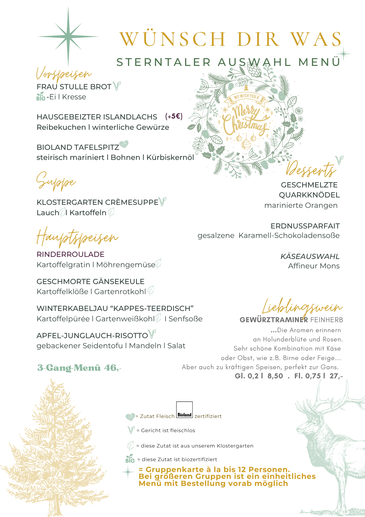 Winter Saisonempfehlung / Gruppenkarte / Menüvorschlag für Ihre Weihnachtsfeier ab 12. November (bis 4. Januar) Winter Saisonempfehlung / Gruppenkarte / Menüvorschlag für Ihre Weihnachtsfeier ab 12. November (bis 4. Januar)